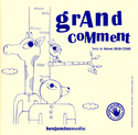 Grand comment [gros caractères]